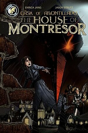 The House of Montresor Vol. 1 by Jason Strutz, Enrica Jang, Edgar Allan Poe