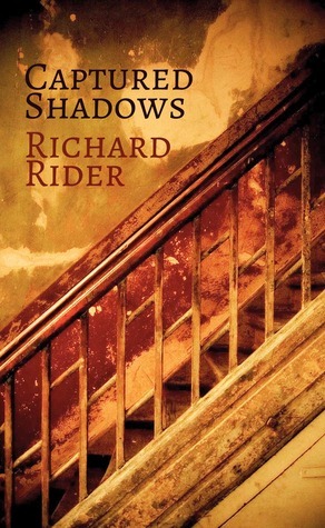 Captured Shadows by Richard Rider