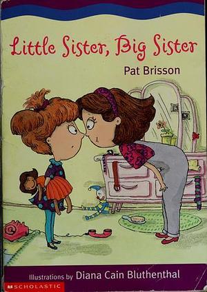 Little sister, big sister by Diana Cain Bluthenthal, Pat Brisson