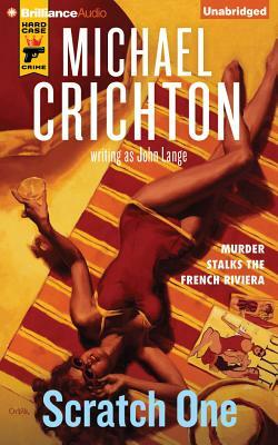 Scratch One by Michael Crichton, John Lange