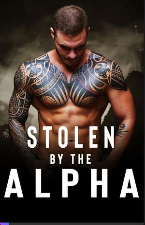 Stolen by the Alpha  by Midika Crane