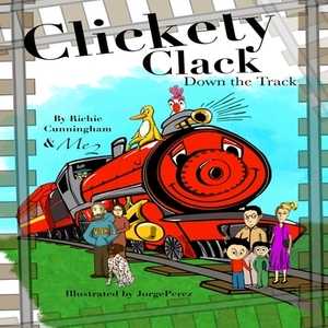 Clickety Clack Down the Track by Marilyn Cunningham, Richie Cunningham