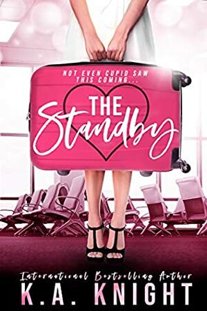 The Standby by K.A. Knight, Everly Yours