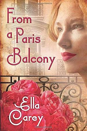 From a Paris Balcony by Ella Carey