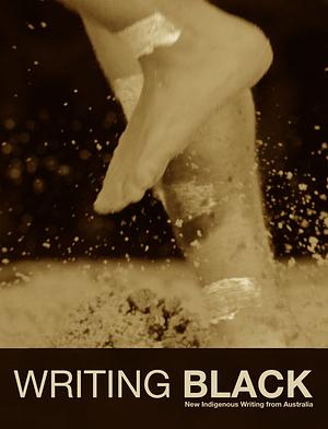 Writing Black: New Indigenous Writing from Australia by Ellen van Neerven