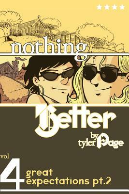 Nothing Better Vol. 4: Great Expectations Pt. 2 by Tyler Page