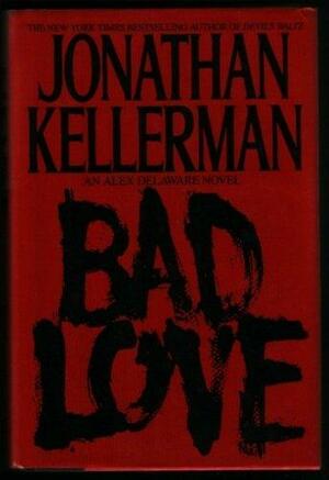 Bad Love by Jonathan Kellerman