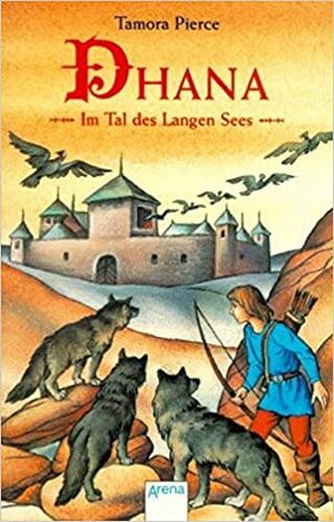 Im Tal des Langen Sees by Tamora Pierce, Elisabeth Epple