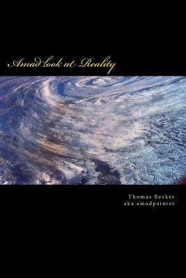 Amad look at Reality by Thomas Becker