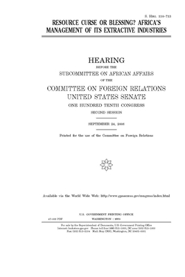 Resource curse or blessing?: Africa's management of its extractive industries by Committee on Foreign Relations (senate), United States Congress, United States Senate