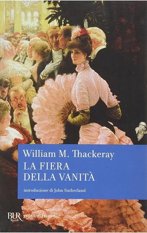 La fiera della vanità by William Makepeace Thackeray