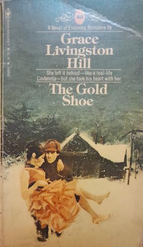 The Gold Shoe by Grace Livingston Hill