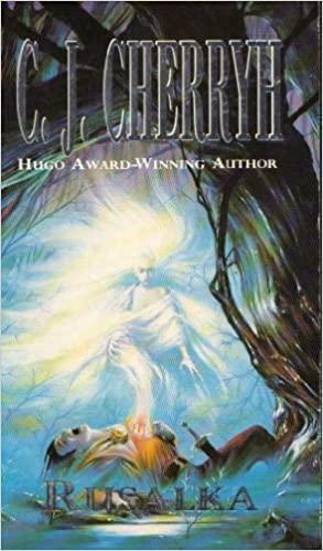 Rusalka by C.J. Cherryh