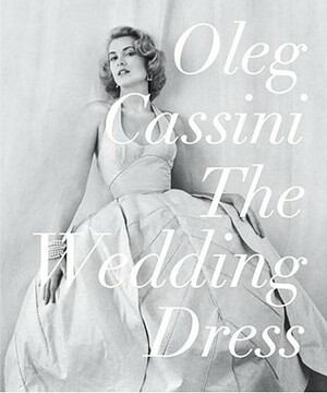 The Wedding Dress by Oleg Cassini, Liz Smith