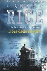 L'ora delle streghe by Anne Rice