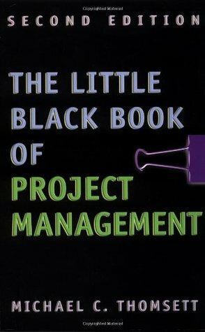 The Little Black Book of Project Management by Michael C. Thomsett