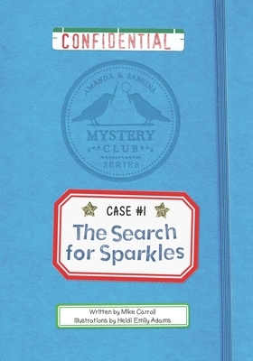 The Search for Sparkles: A Mystery Club Adventure by Mike Carroll