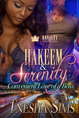 Hakeem & Serenity: Convenient Love of a Boss by Tnesha Sims