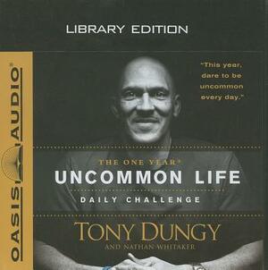 The One Year Uncommon Life Daily Challenge (Library Edition) by Nathan Whitaker, Tony Dungy