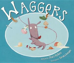 Waggers by Stacy Nyikos