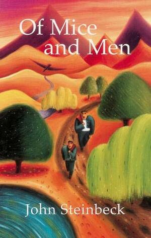 Of Mice and Men by John Steinbeck