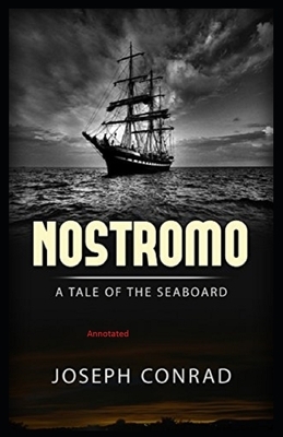 Nostromo Annotated by Joseph Conrad