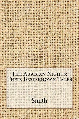 The Arabian Nights: Their Best-known Tales by Wiggin, Smith