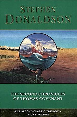 The Second Chronicles of Thomas Covenant: 'Wounded Land,' 'One Tree,' and 'White Gold Wielder' by Stephen R. Donaldson