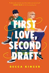 First Love, Second Draft by Becca Kinzer