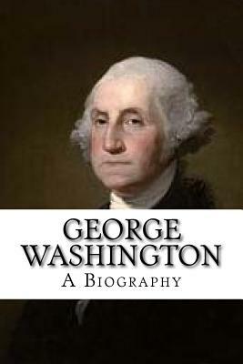 George Washington: A Biography by James Jeffries