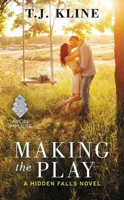 Making the Play by T.J. Kline