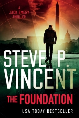 The Foundation by Steve P. Vincent