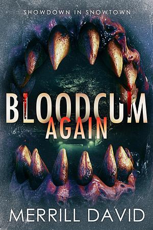 Bloodcum Again by Merrill David, Merrill David
