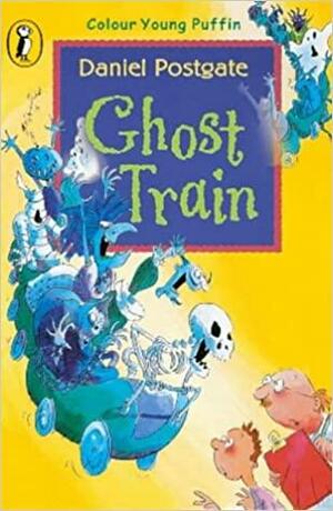 The Spooky World Of Cosmo Jones: Ghost Train by Daniel Postgate