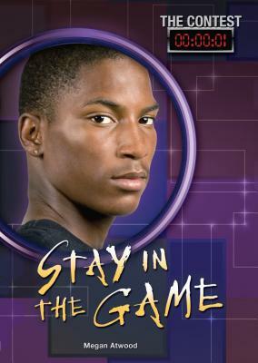 Stay in the Game by Megan Atwood