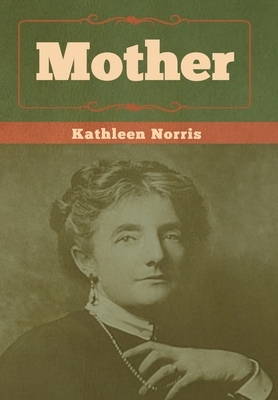 Mother by Kathleen Norris