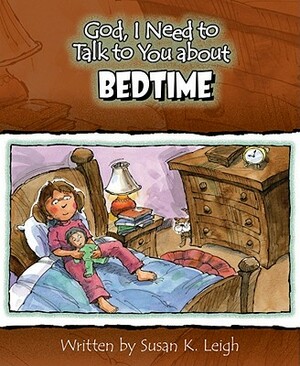 God I Need to Talk to You about Bedtime 6pk by Susan K. Leigh