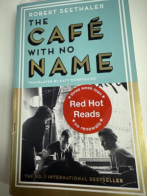 The Cafe with No Name by Robert Seethaler
