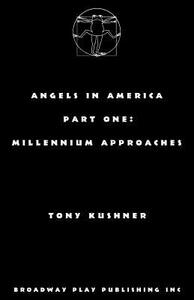 Angels in America, Part One: Millennium Approaches by Tony Kushner
