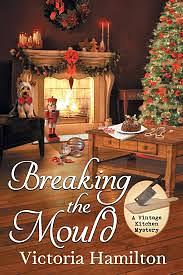 Breaking the Mould by Victoria Hamilton