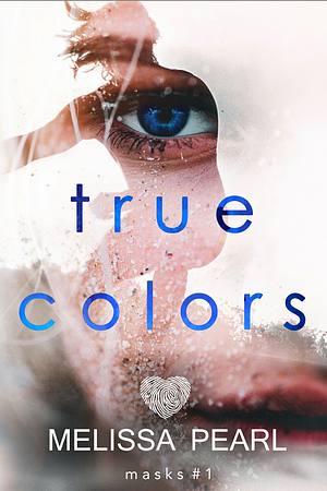 True Colors by Melissa Pearl