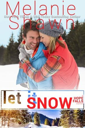 Let It Snow by Melanie Shawn