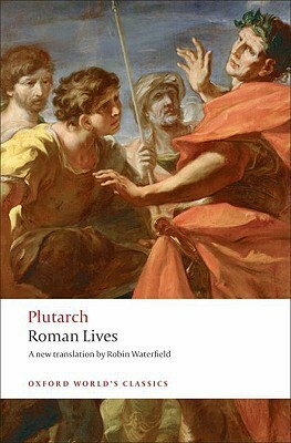 Roman Lives by Philip A. Stadter, Robin Waterfield, Plutarch