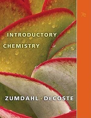 Introductory Chemistry, 7th Edition by Donald J. Decoste, Steven S. Zumdahl, Steven S. Zumdahl