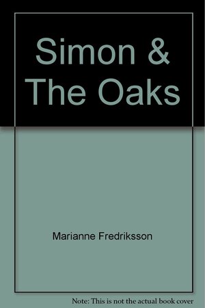 Simon & The Oaks by Marianne Fredriksson