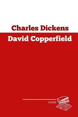 David Copperfield by Charles Dickens