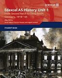 Edexcel GCE History AS Unit 1 F7 from Second Reich to Third Reich: Germany 1918-45 by Alan White