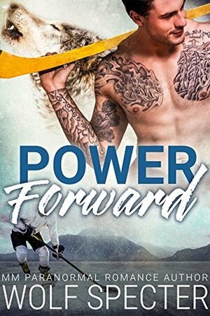 Power Forward (M/M Hockey Shifter Romance) by Wolf Specter