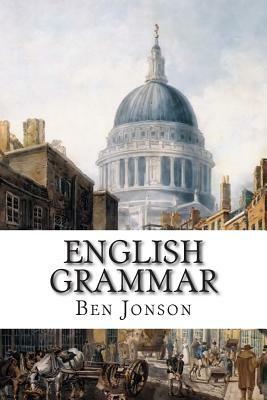 English Grammar by Ben Jonson