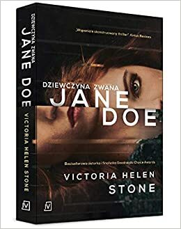 Dziewczyna zwana Jane Doe by Victoria Helen Stone